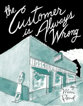 Customer Is Always Wrong HC by Mimi Pond